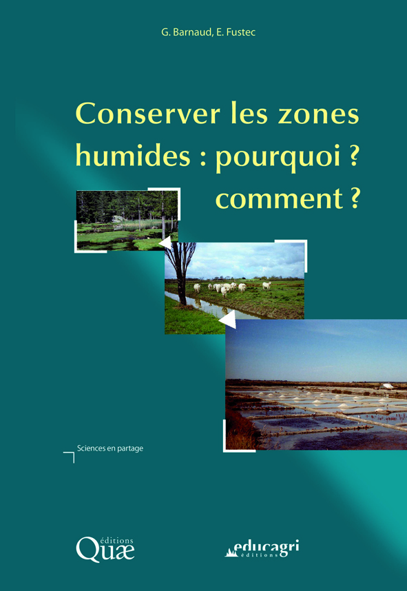 Conserver les zones humides : pourquoi ? comment ?