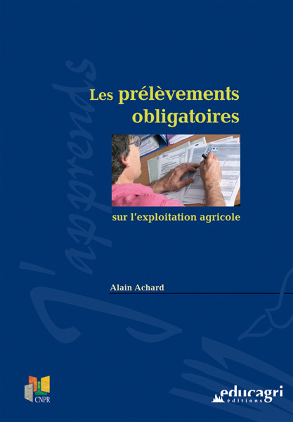 Prélèvements obligatoires sur l?exploitation agricole (Les)