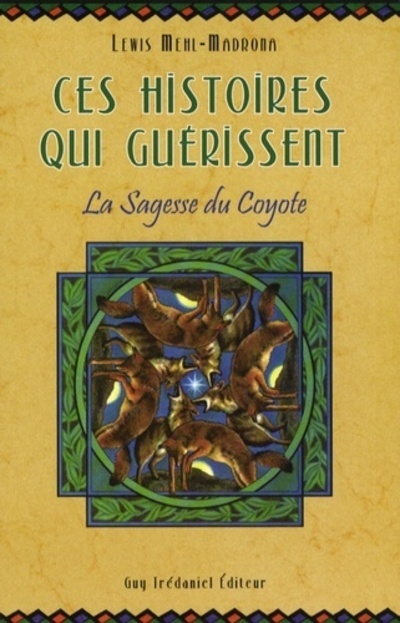 Ces histoires qui guerissent - La Sagesse du Coyote