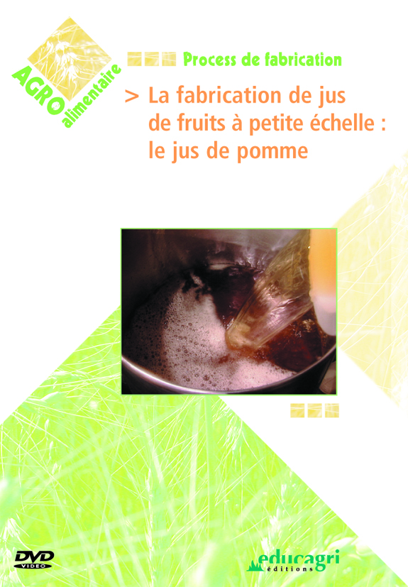 Fabrication des jus de fruits à petite échelle : le jus de pomme (La)