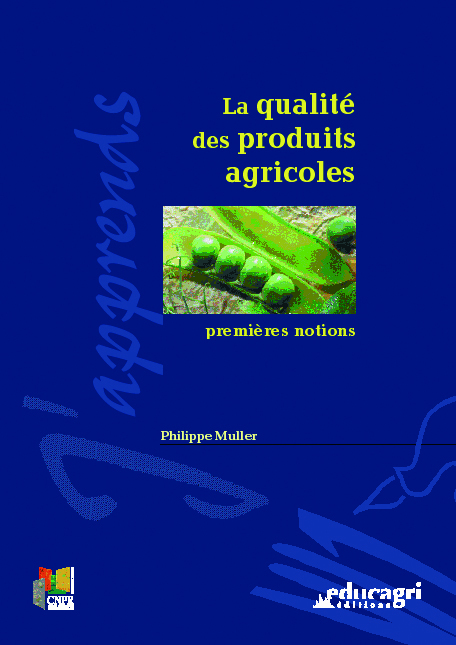 Qualité des produits agricoles : premières notions (La)