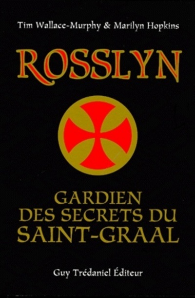 Rosslyn - Gardien des secrets du Saint-Graal