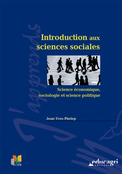 Introduction aux sciences sociales : Sciences économiques, sociologie et science politique