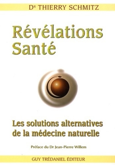 Révélations Santé - Les solutions alternatives de la médecine naturelle