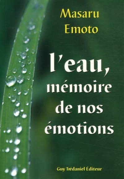 L'eau : memoire de nos emotions