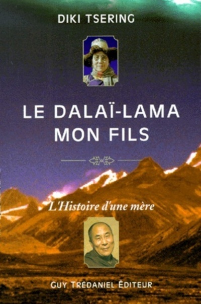 Le dalai-lama mon fils - L'Histoire d'une mère