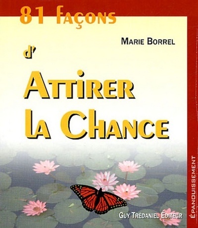 81 facons d'attirer la chance