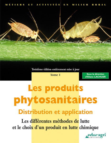 Produits phytosanitaires : distribution et application, T1 (Les) : Les différentes méthodes de lutte