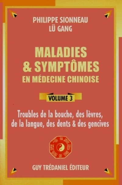Maladies et symptomes en medecine chinoise (volume 3)