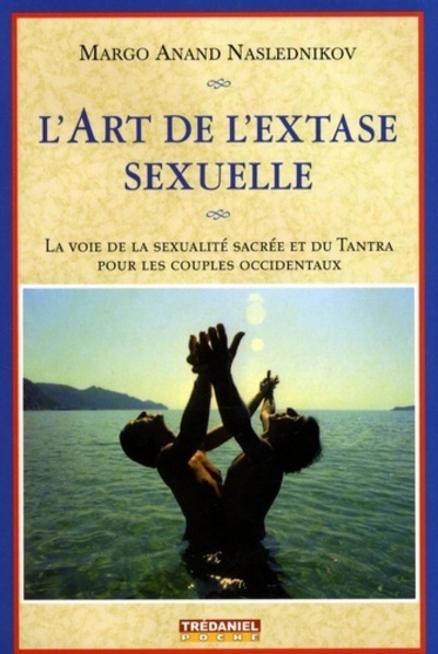 L'art de l'extase sexuelle (Poche)