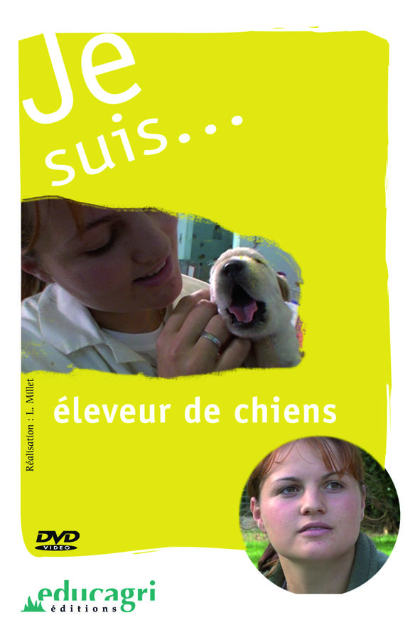 Je suis... éleveur de chiens