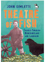 Theatre of Fish