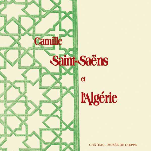 Camille Saint-Saens Et L'Algérie