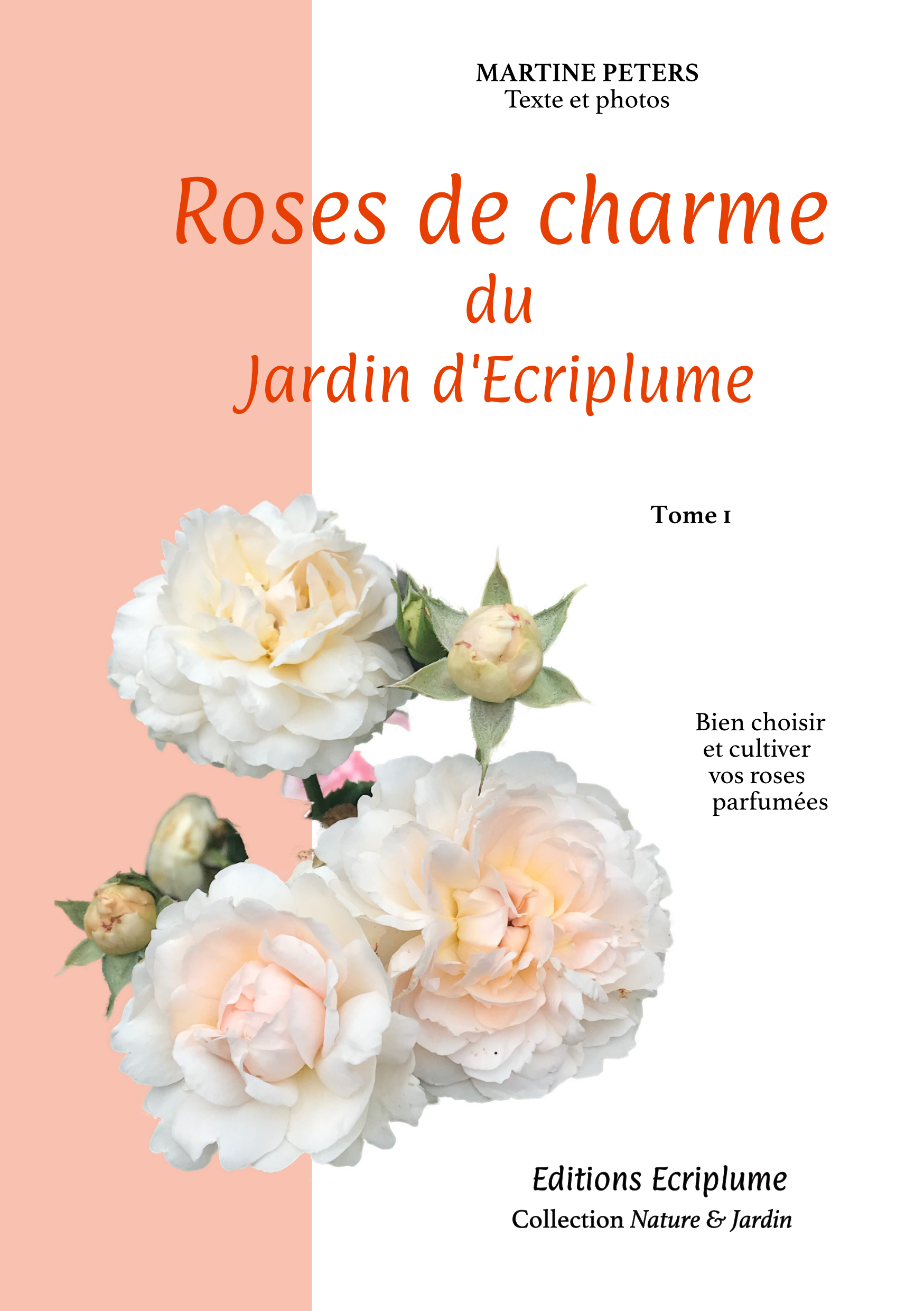 Roses de charme du Jardin d'Ecriplume