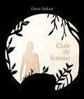 CLAIR DE FEMME. LA FACE CACHEE DE LA PRINCESSE + CD