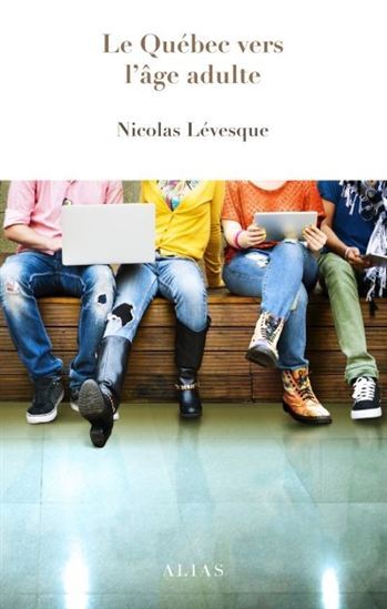LE QUEBEC VERS L'AGE ADULTE