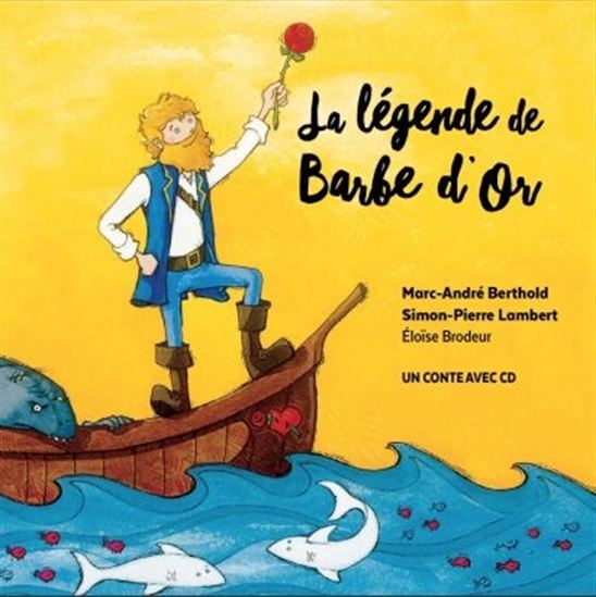 LA LEGENDE DE BARBE D'OR 2E ED. + CD