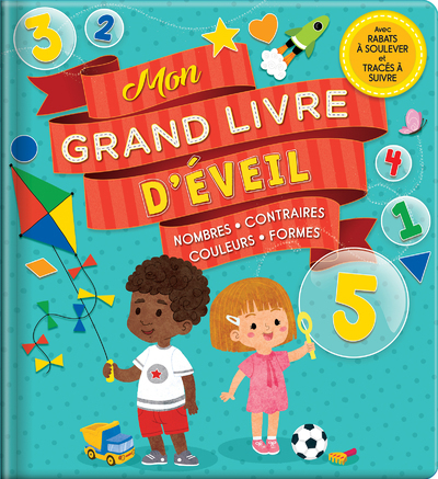 Mon grand livre d'éveil - Premièes notions : nombres, contraires, couleurs, formes - dès 18 mois
