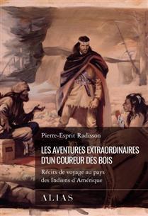 LES AVENTURES EXTRAORDINAIRES D'UN COUREUR DES BOIS