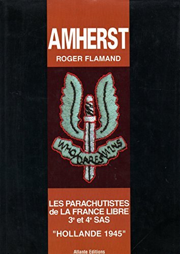 Amherst : les parachutistes de la France libre, 3e et 4e SAS