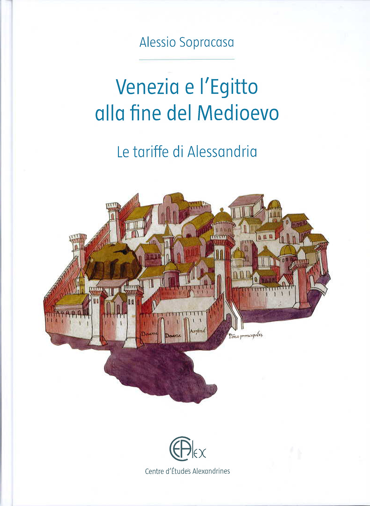 Venezia e l'Egitto alla fine del Medioevo - le tariffe di Alesandria