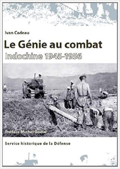 Le génie au combat - Indochine 1945-1956