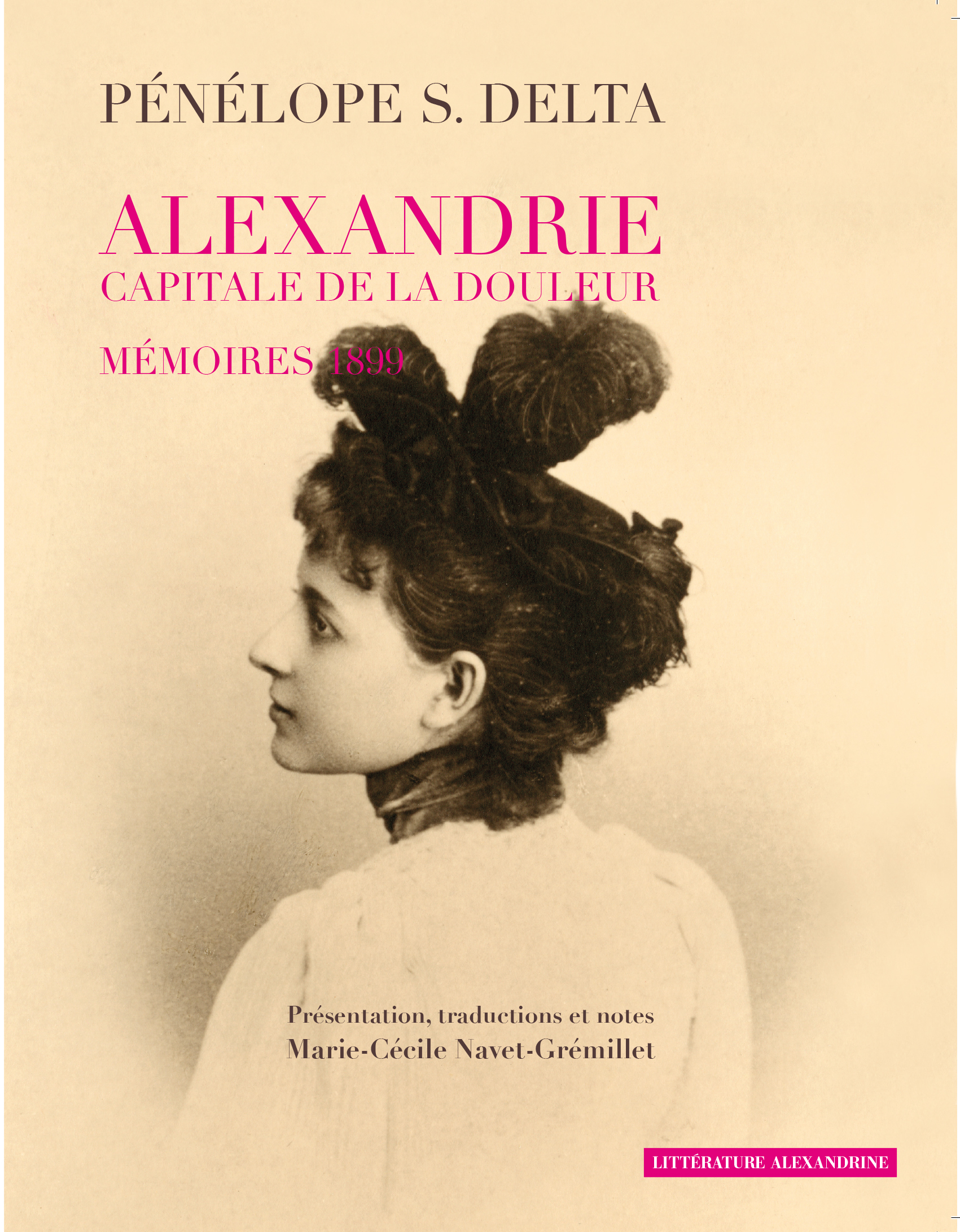 Pénélope S. Delta, Alexandrie, capitale de la douleur. Mémoires 1899