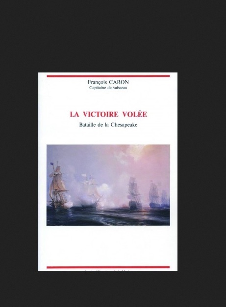 La guerre incomprise ou la victoire volée [Bataille de Chesapeake, 1781]