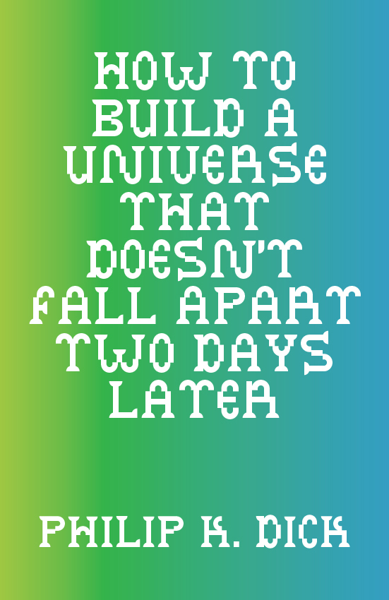 How To Build A Universe That Doesn't Fall Apart Two Days Later