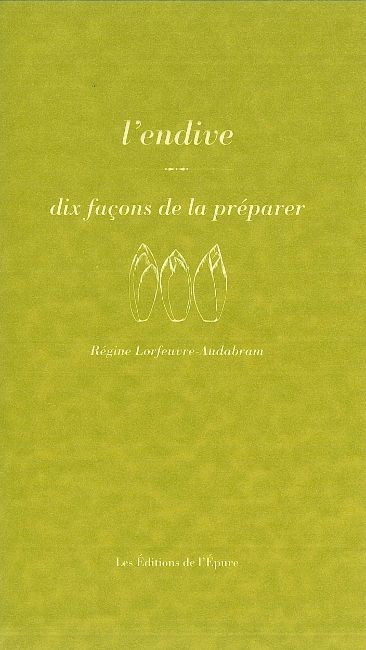 L'endive, dix façons de la préparer