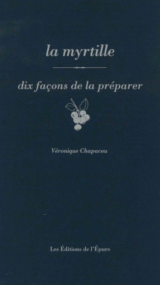 La myrtille, dix façons de la préparer