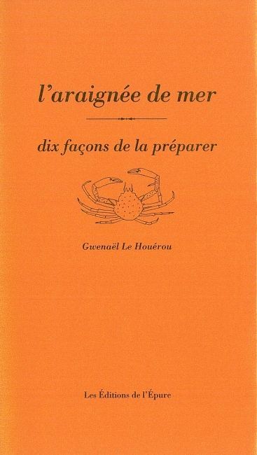 L' Araignée de mer, dix façons de la préparer