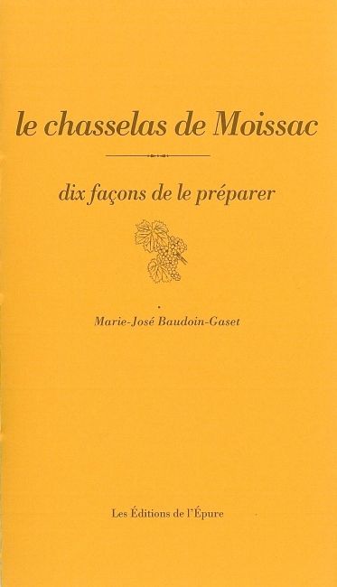 Le Chasselas de Moissac, dix façons de le préparer