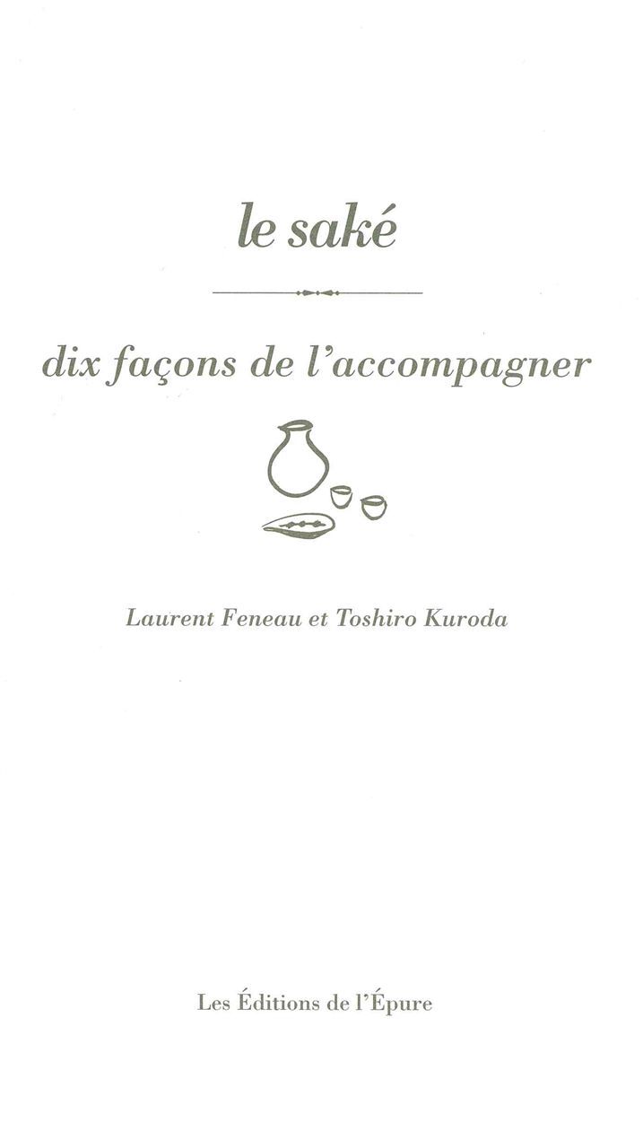 Le saké, dix façons de l'accompagner