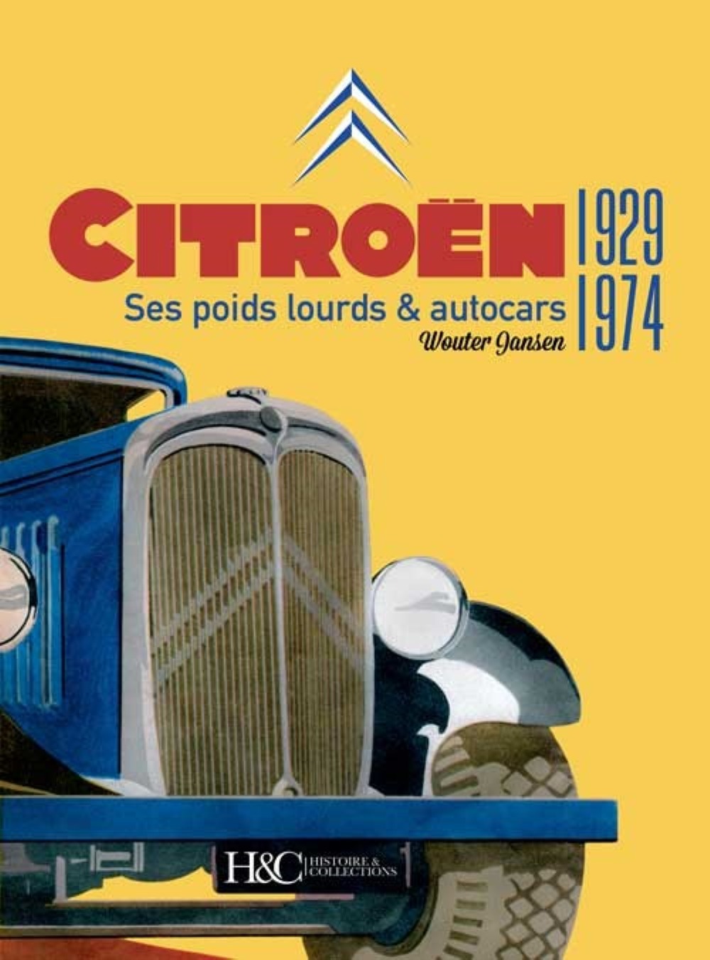 Citroën - ses poids lourds & autocars, 1929-1974...