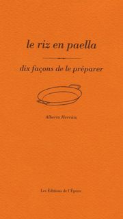 Le Riz en paella, dix façons de le préparer