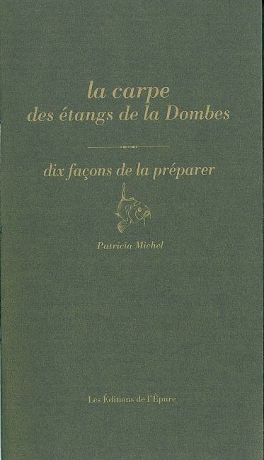 La Carpe des étangs de la Dombes, dix façons de la préparer