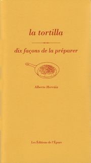 La Tortilla, dix façons de la préparer