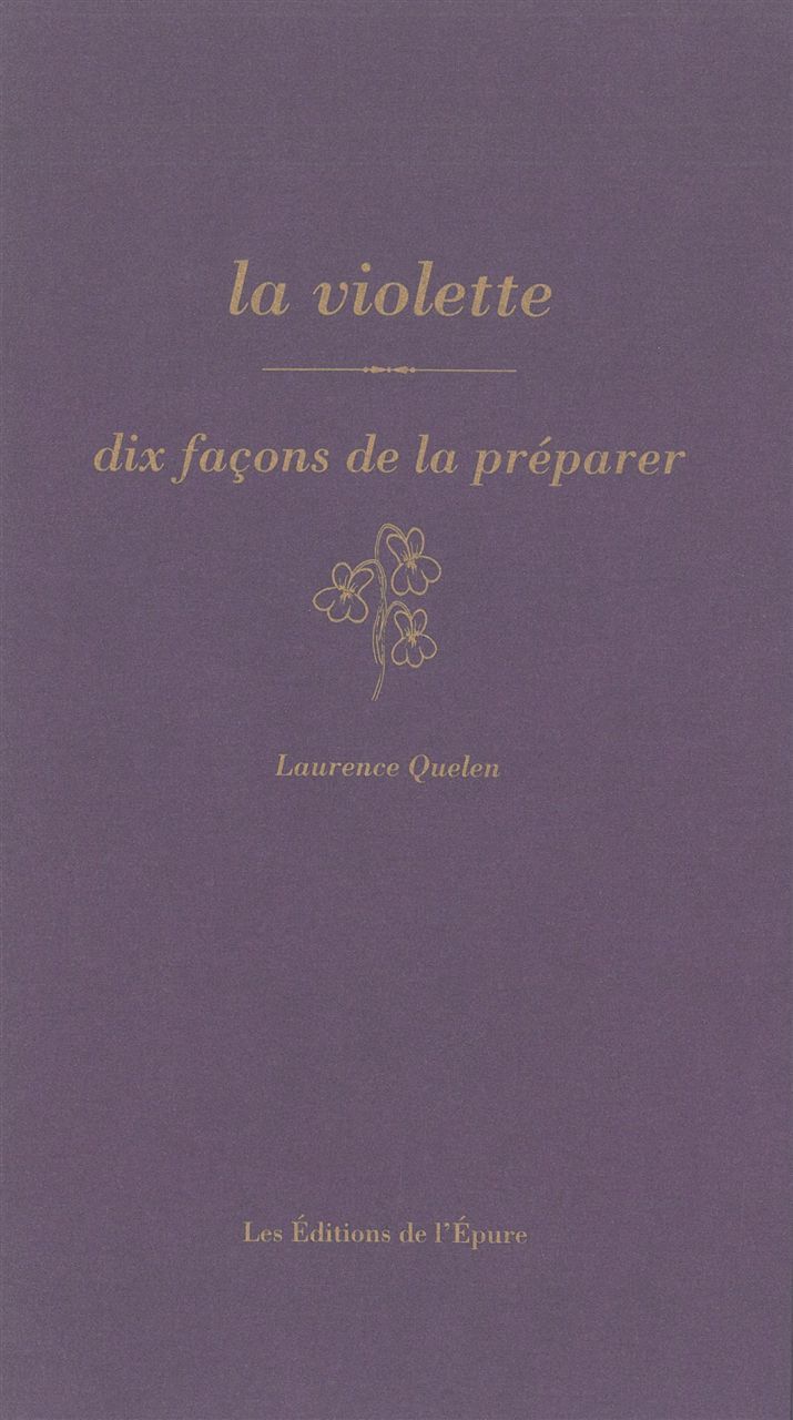 La violette, dix façons de la préparer