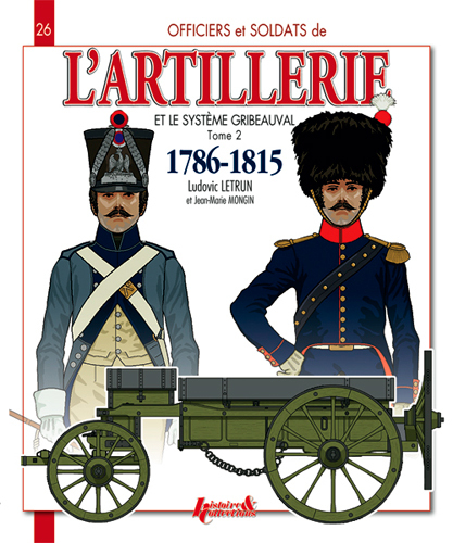 L'ARTILLERIE ET LE SYSTEME GRIBEAUVAL - T.2