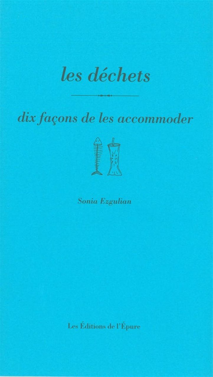 Les déchets, dix façons de les accomoder