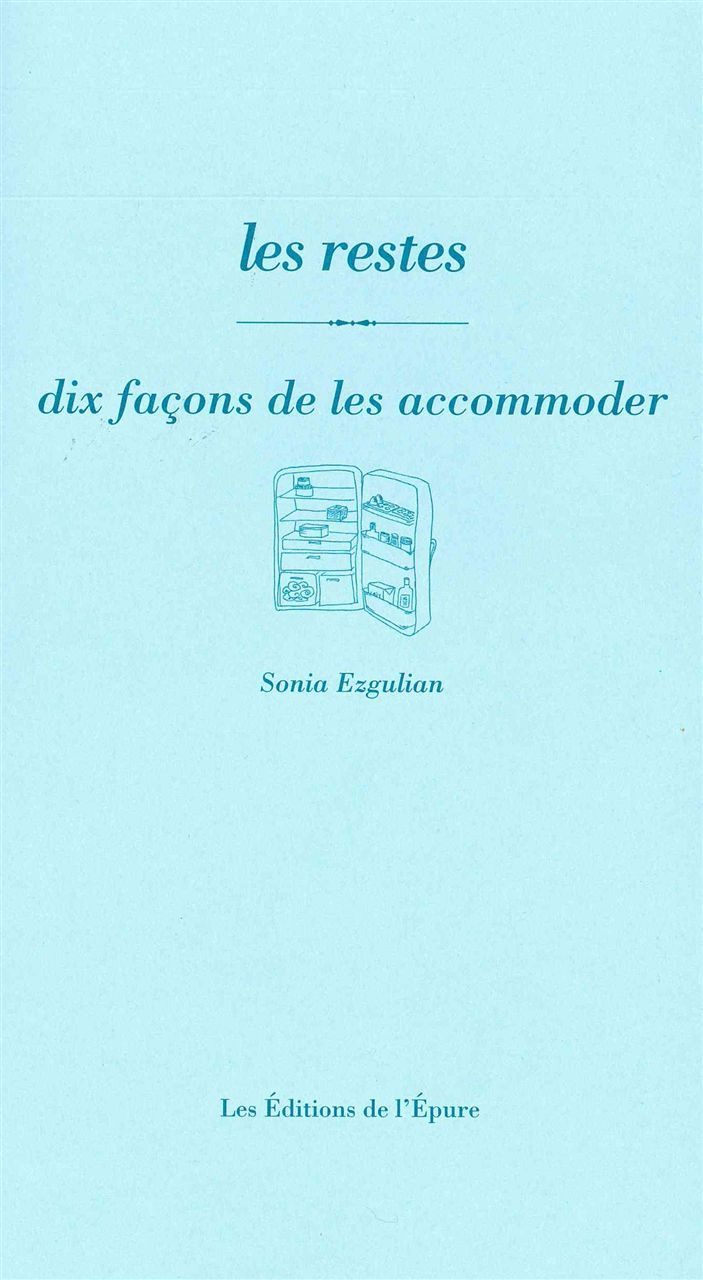 Les restes, dix façons de les accomoder