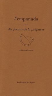 L' Empanada, dix façons de la préparer