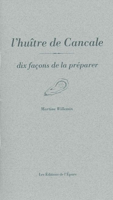 L' Huître de Cancale, dix façons de la préparer