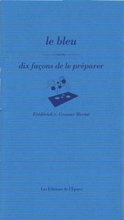 Le Bleu, dix façons de le préparer