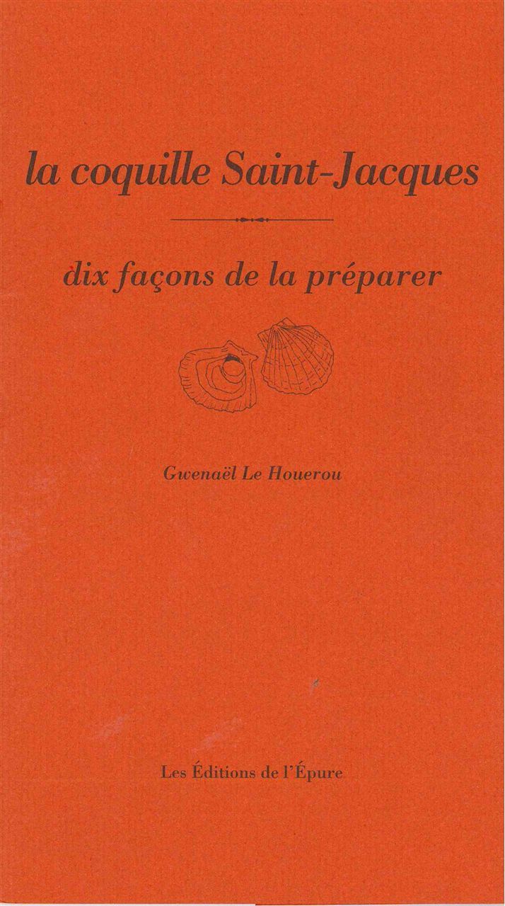 La coquille Saint-Jacques, dix façons de la préparer