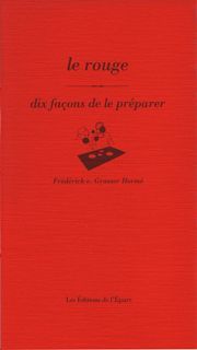 Le Rouge, dix façons de le préparer