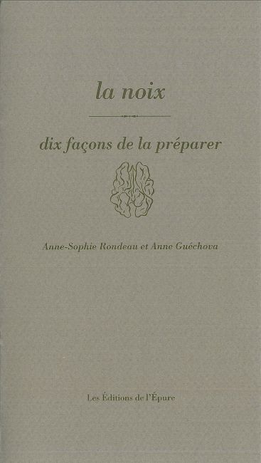 La noix, dix façons de la préparer