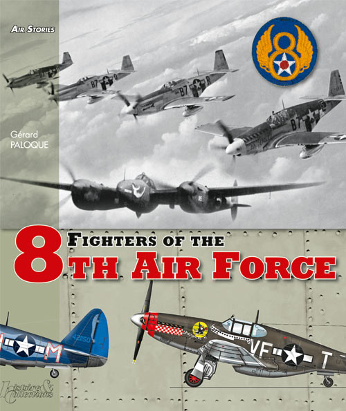 FIGHTERS OF THE 8TH AIR FORCE