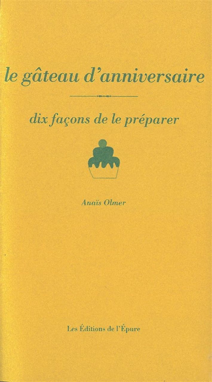 Le gâteau d'anniversaire, dix façons de le préparer
